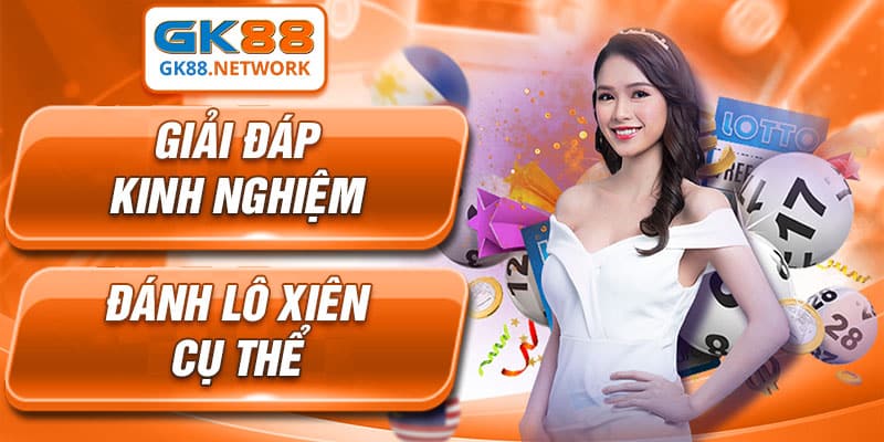 Giải đáp kinh nghiệm đánh lô xiên cụ thể