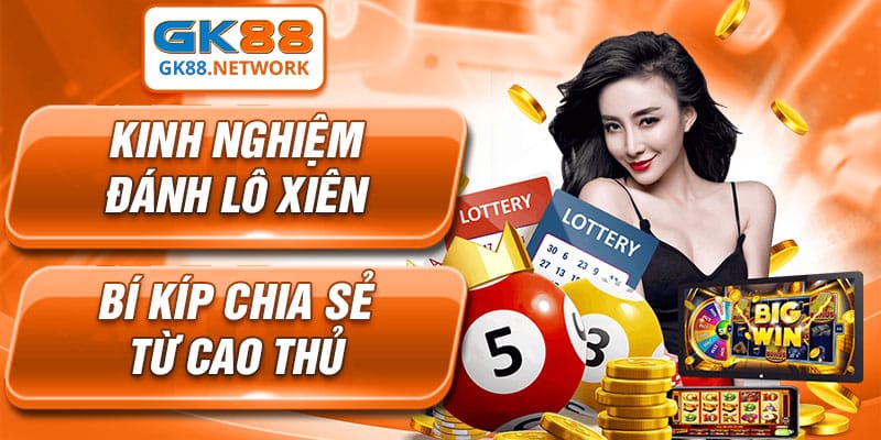 Kinh Nghiệm Đánh Lô Xiên - Bí Kíp Chia Sẻ Từ Cao Thủ