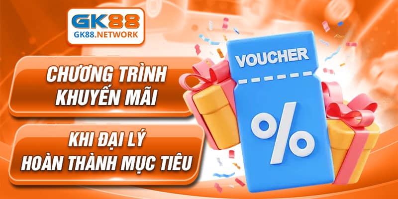 Chương trình khuyến mãi khi đại lý hoàn thành mục tiêu