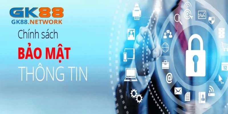 Quy định bảo mật cụ thể tại GK88