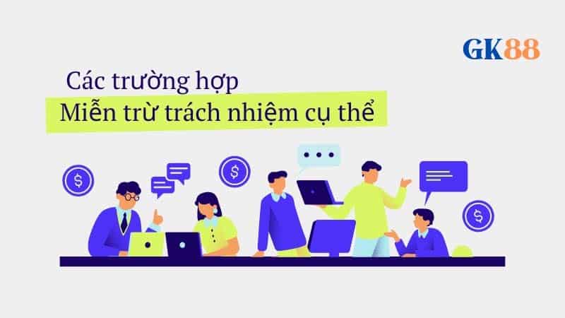 Quy định miễn trừ trách nhiệm GK88 cụ thể