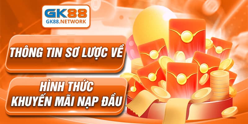 Thông tin sơ lược về hình thức khuyến mãi nạp đầu