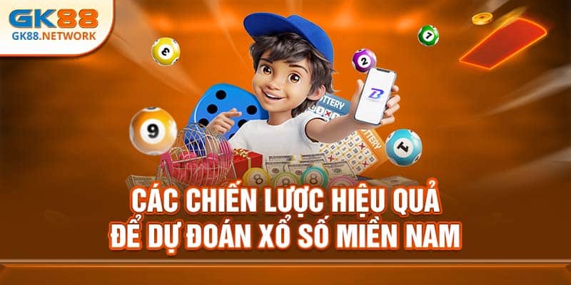 Các chiến lược hiệu quả để dự đoán xổ số miền Nam
