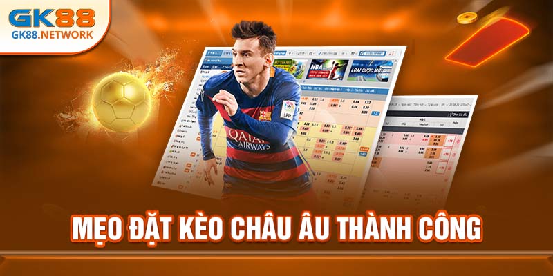 Mẹo đặt kèo châu Âu thành công